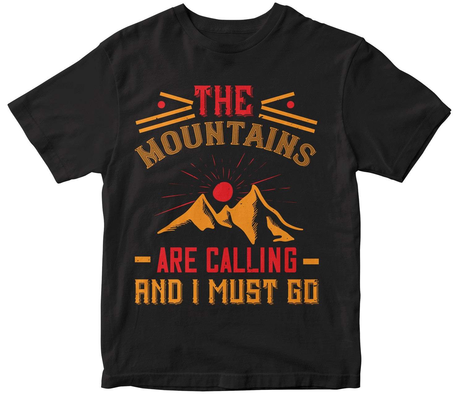 The Mountains Are Calling And I Must Go