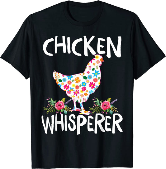 Chicken Whisperer T shirt Funny Chicken Tee for farmers T-Shirt