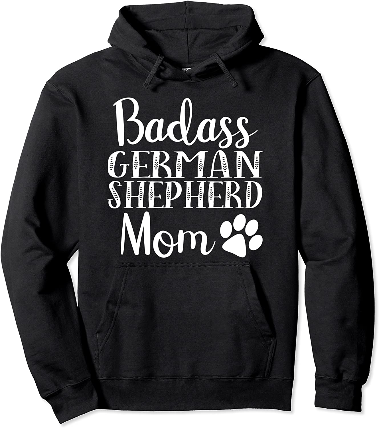 BadAss German Shepherd mom Funny Cute Funny Dog Gift Women Pullover Hoodie
