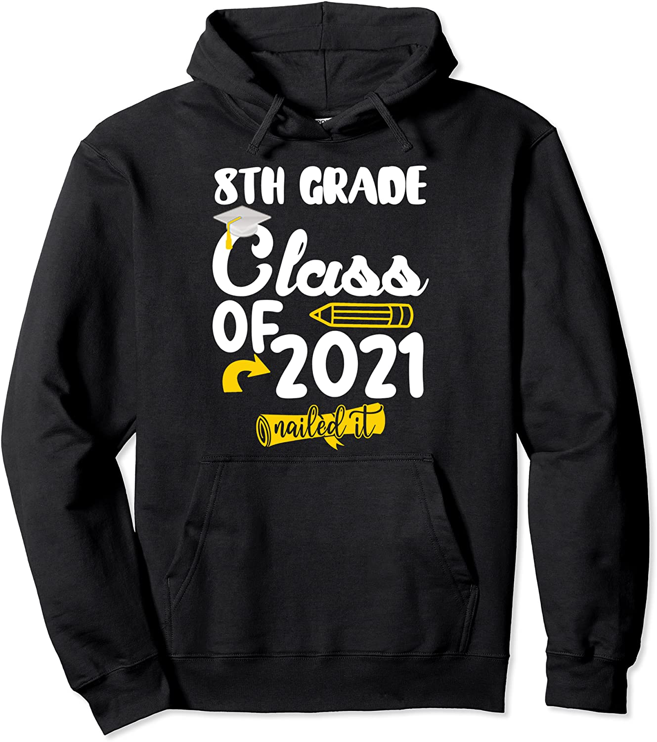 Students Graduation 8th Grade Class of 2021 Nailed It Pullover Hoodie