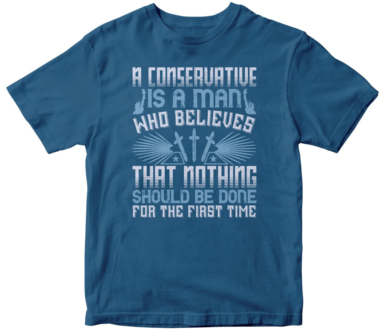 A Conservative Is A Man Who Believes That-1