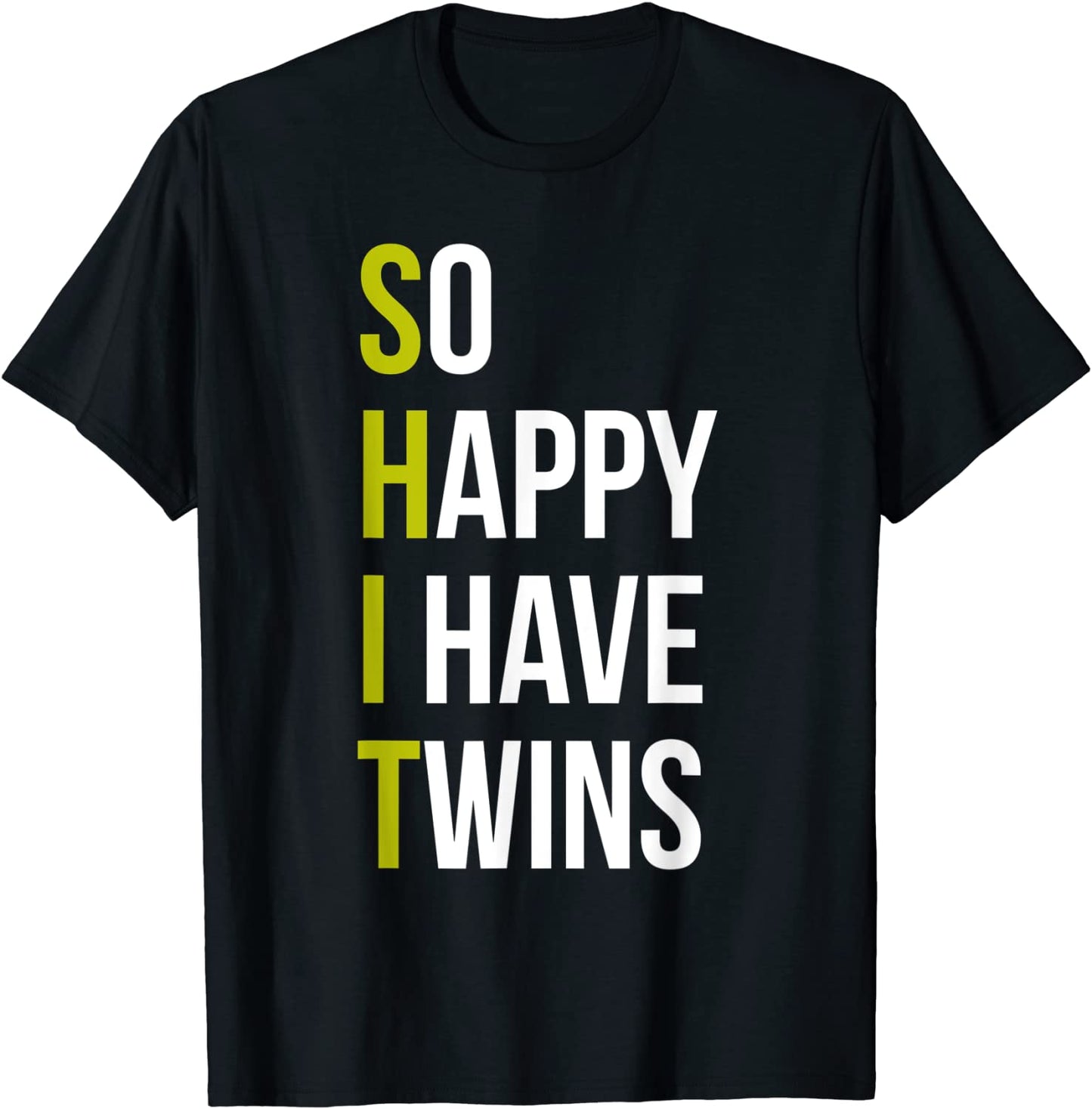 So Happy I Have Twins With Code Pregnancy Fathers day T-Shirt