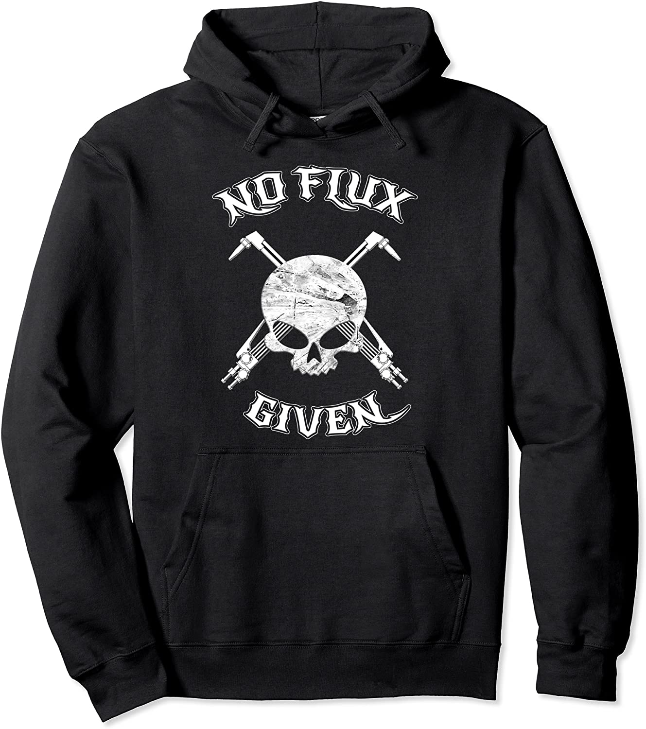 No Flux Given - Funny Welder Welding For Welding Dads Pullover Hoodie