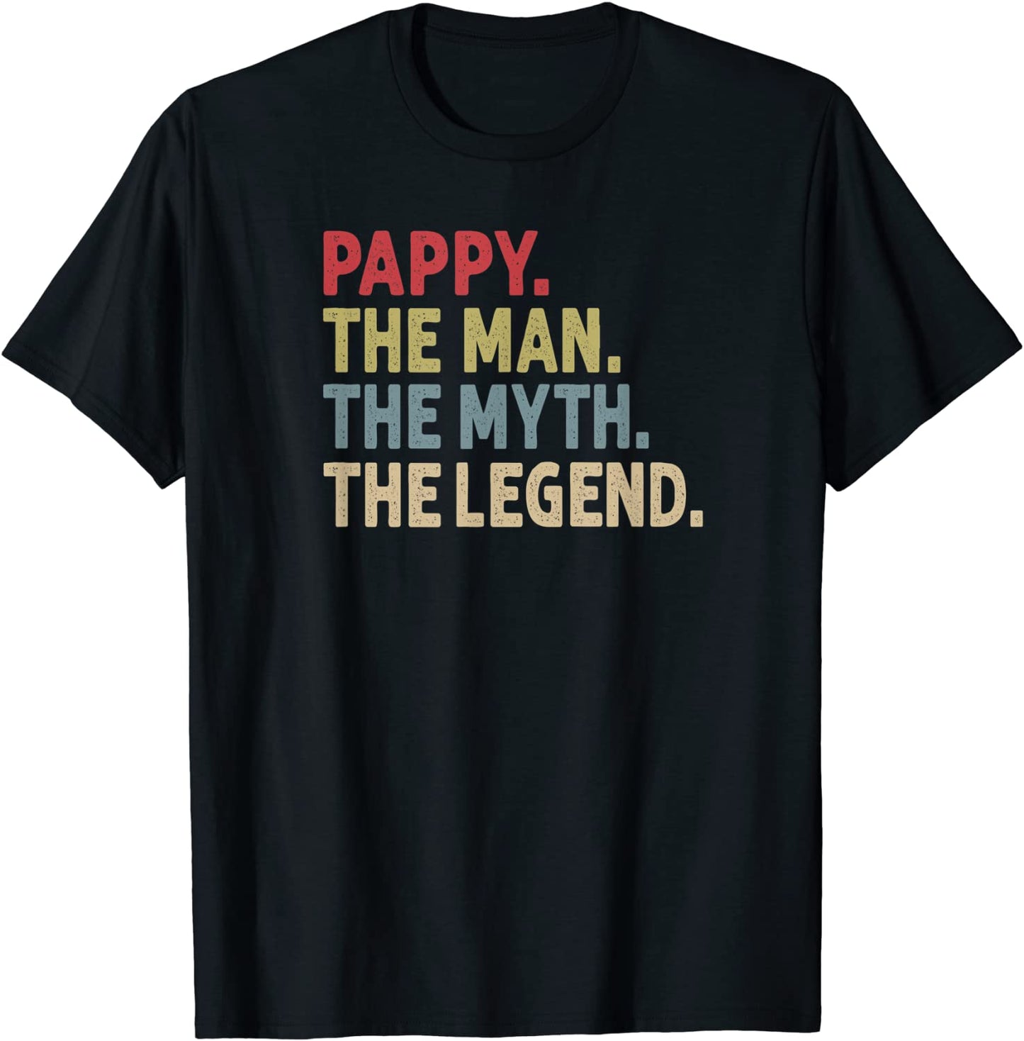 Pappy the Man the Myth the Legend Funny Gift for Grandpa T-Shirt