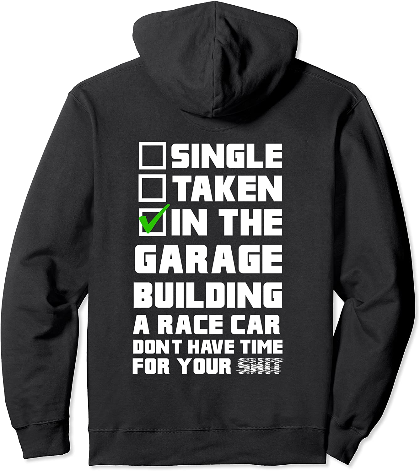 Single Taken In The Garage Building a Race Car Hoodie