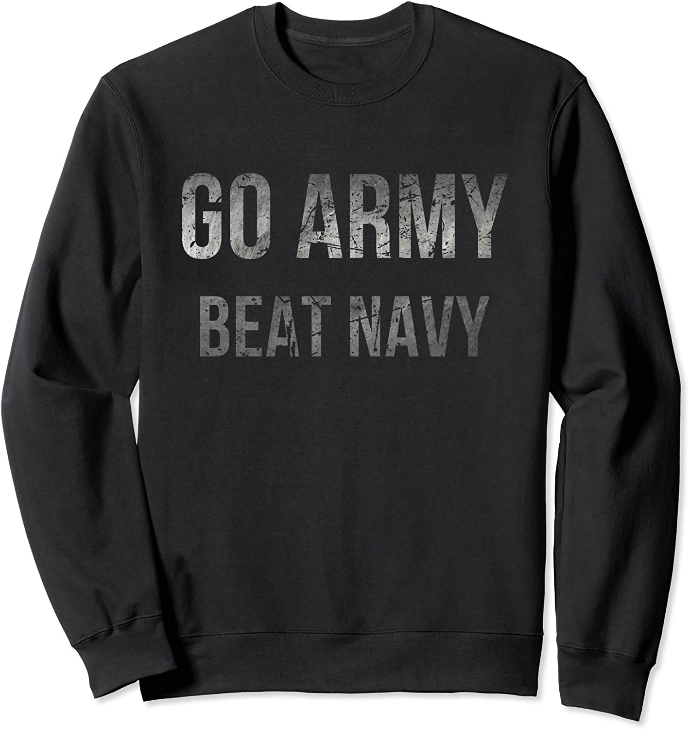 Go Army Beat Navy US Army Baseball Army Navy Games Gift Sweatshirt