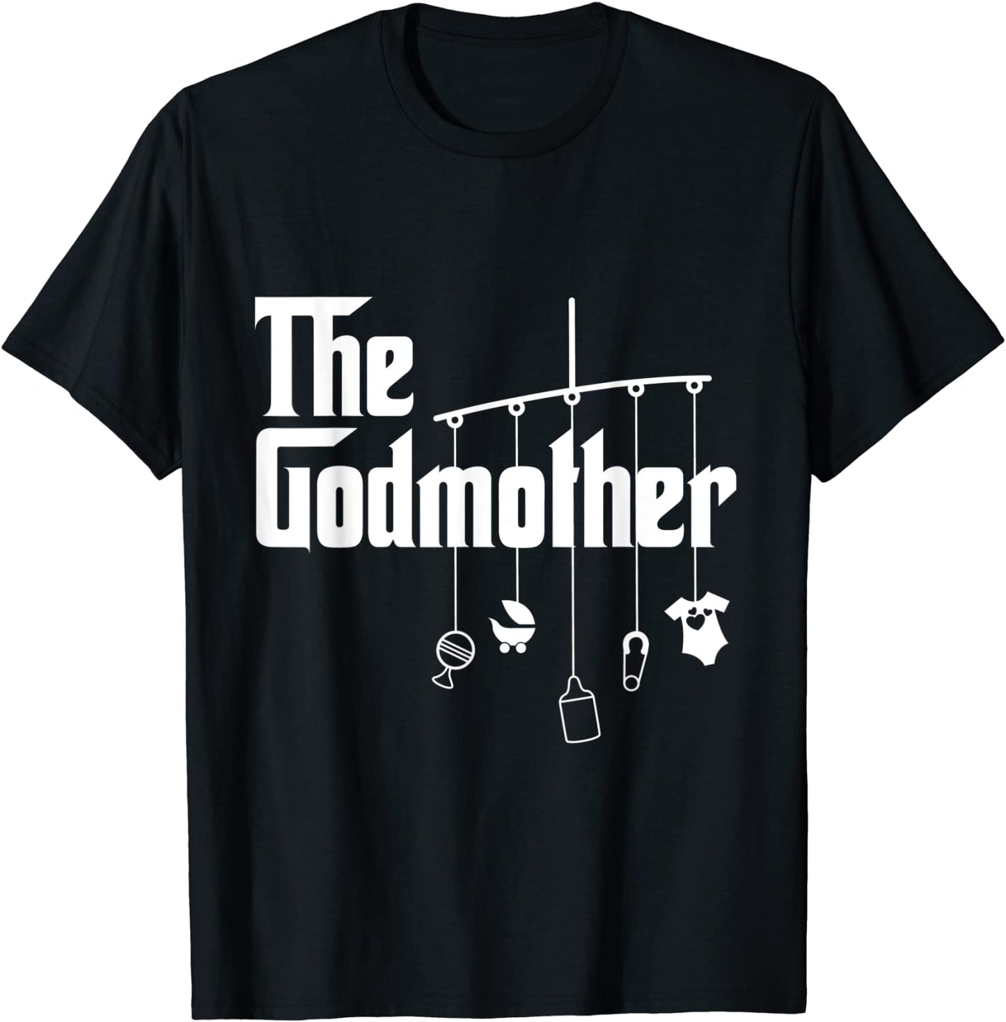 The Godmother of New Baby Funny Pun Gift T-Shirt