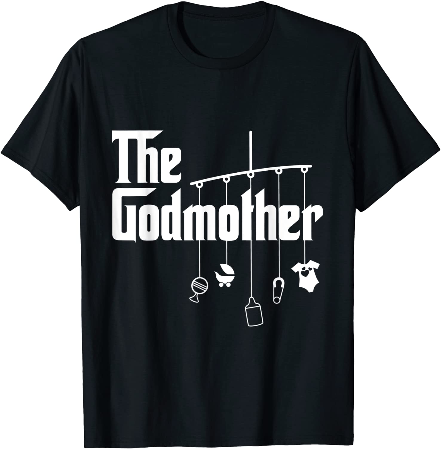The Godmother of New Baby Funny Pun Gift T-Shirt