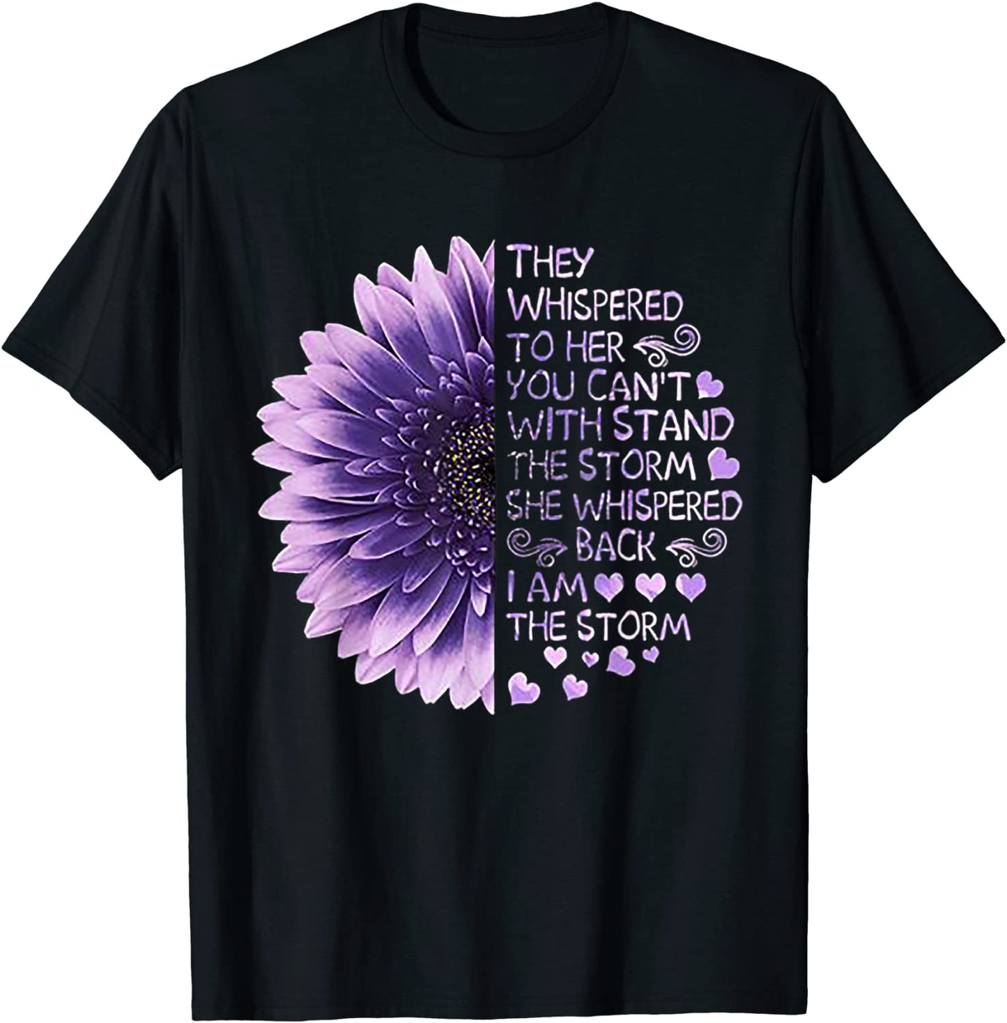 They Whispered To Her You Cant With Stand The Storm Tshirt