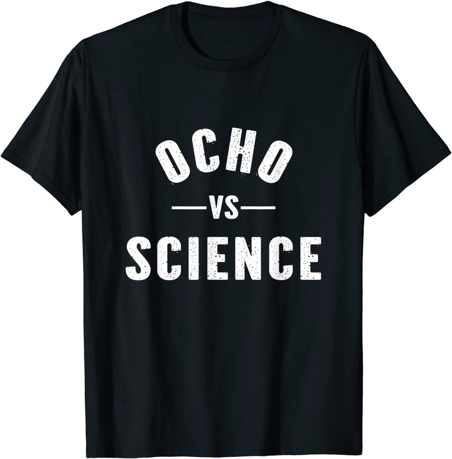 Ocho VS Science Funny Sport T-Shirt