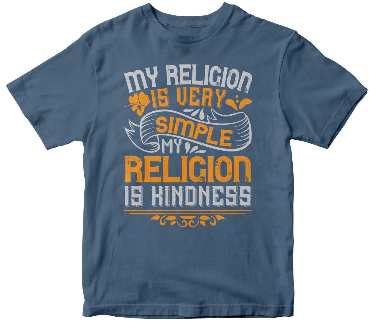 My Religion Is Very Simple. My Religion Is Kindness