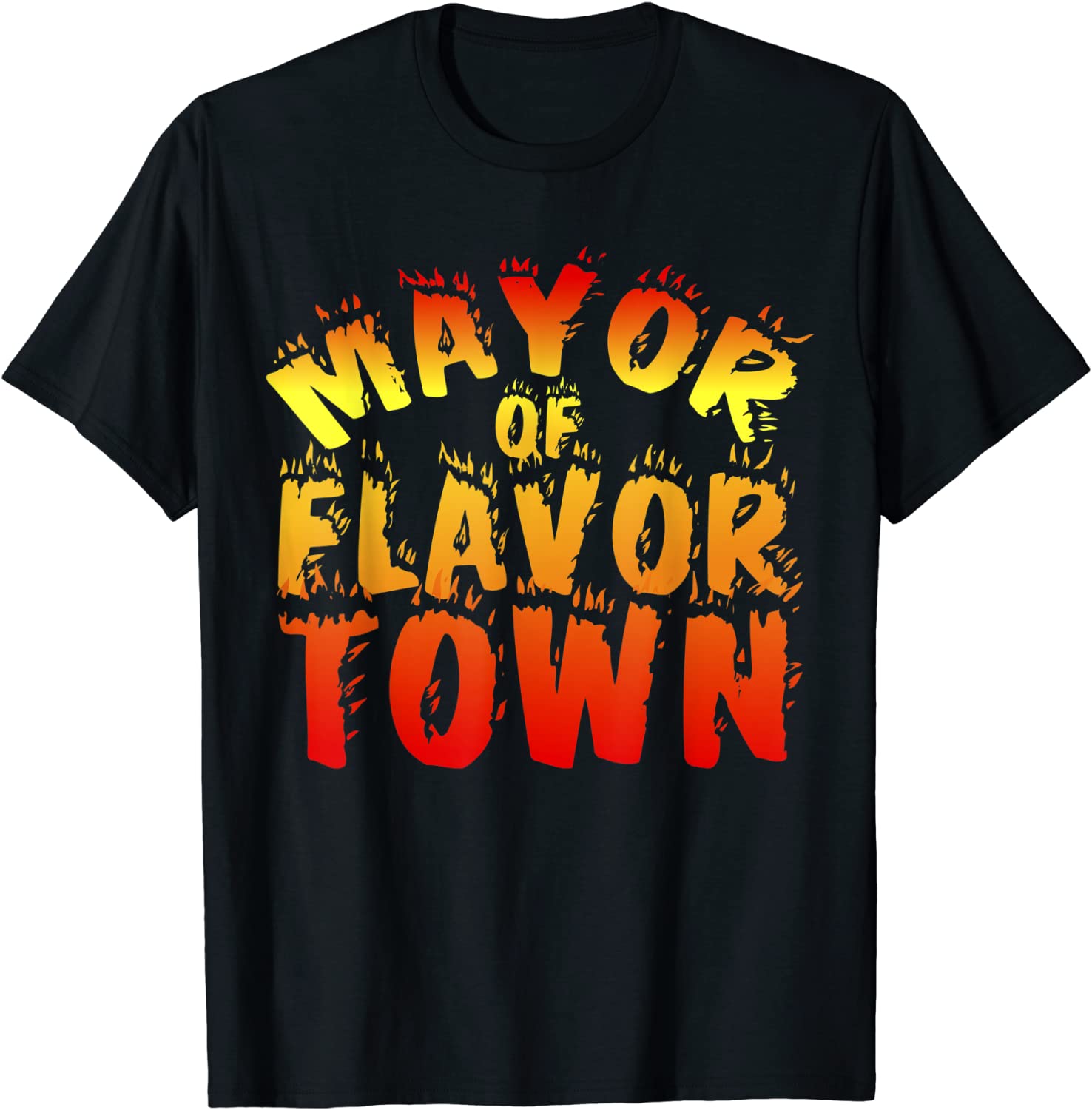 T-Shirt for Mayor of Flavor Town T-Shirt
