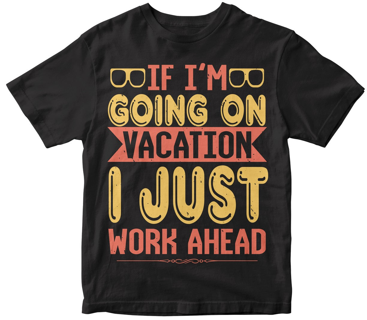 If I’M Going On Vacation, I Just Work Ahead