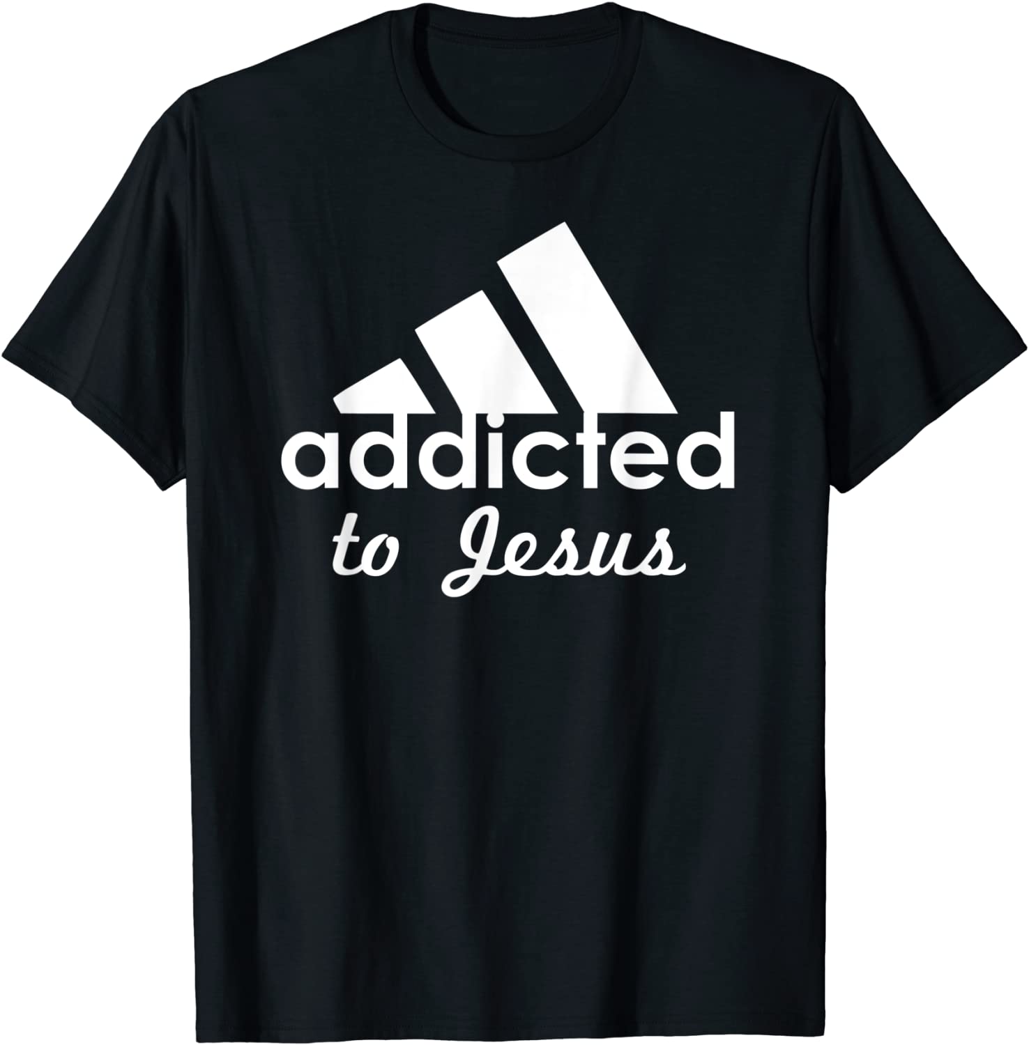 Addicted to Jesus - Funny Christian Sports T-Shirt