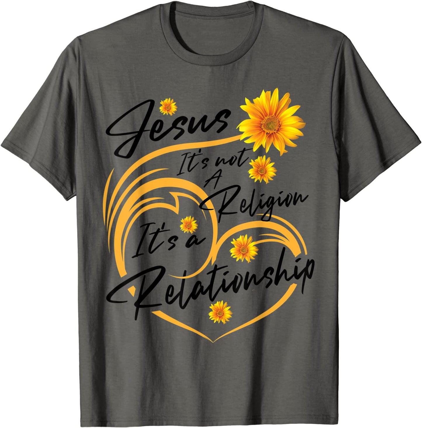 Jesus Its Not A Religion Its A Relationship Gift Men Women T-Shirt