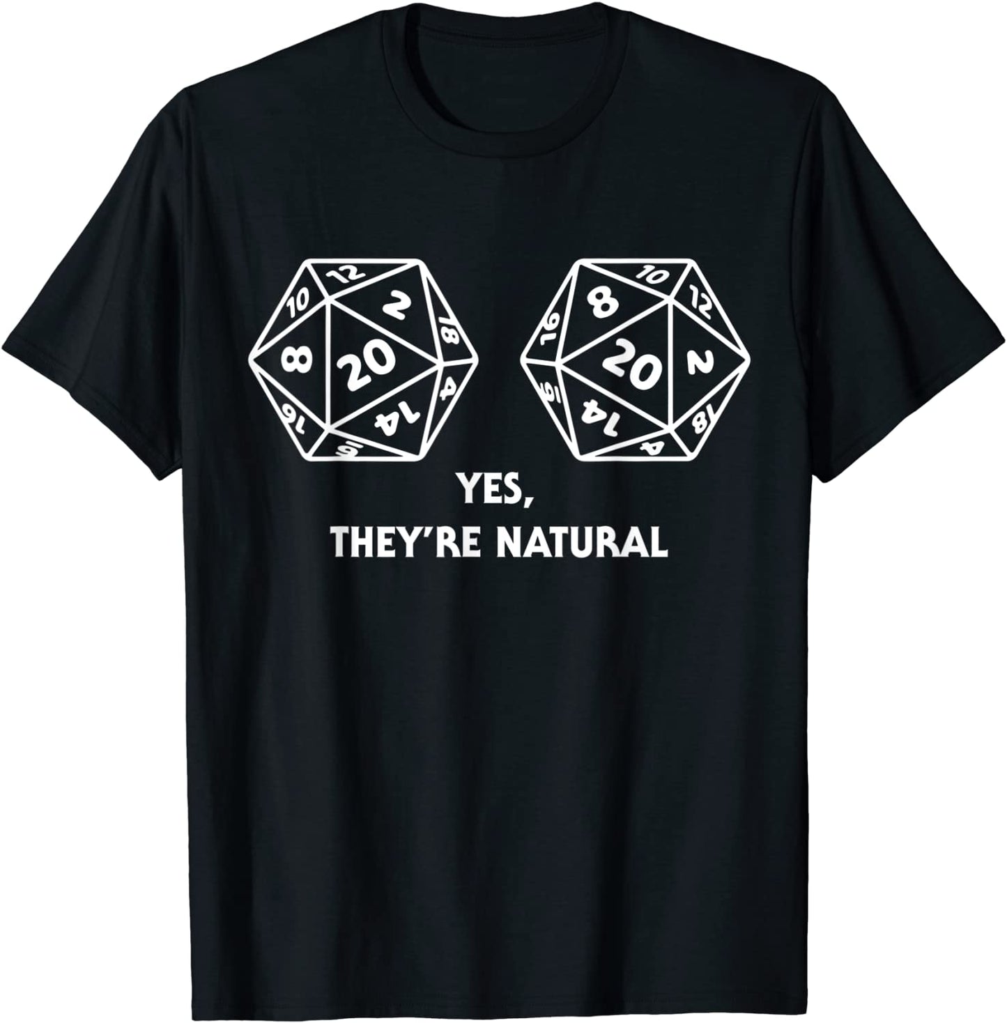 Yes Theyre Natural D20 Dice Funny Boob D 20 Gamer Women T-Shirt