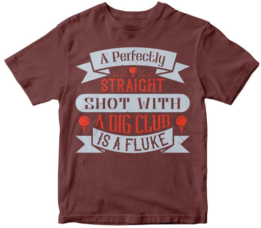 A Perfectly Straight Shot With A Big Club Is A Fluke Collection