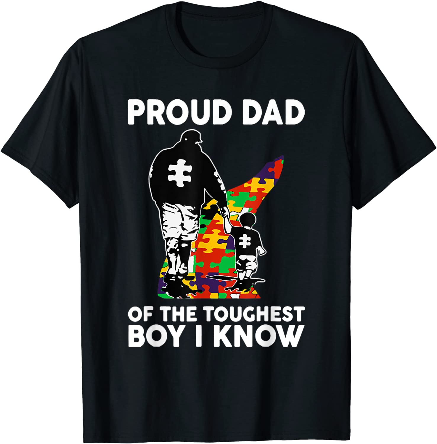 Mens Proud Dad Of The Toughest Boy I Know Autism Awareness T-Shirt