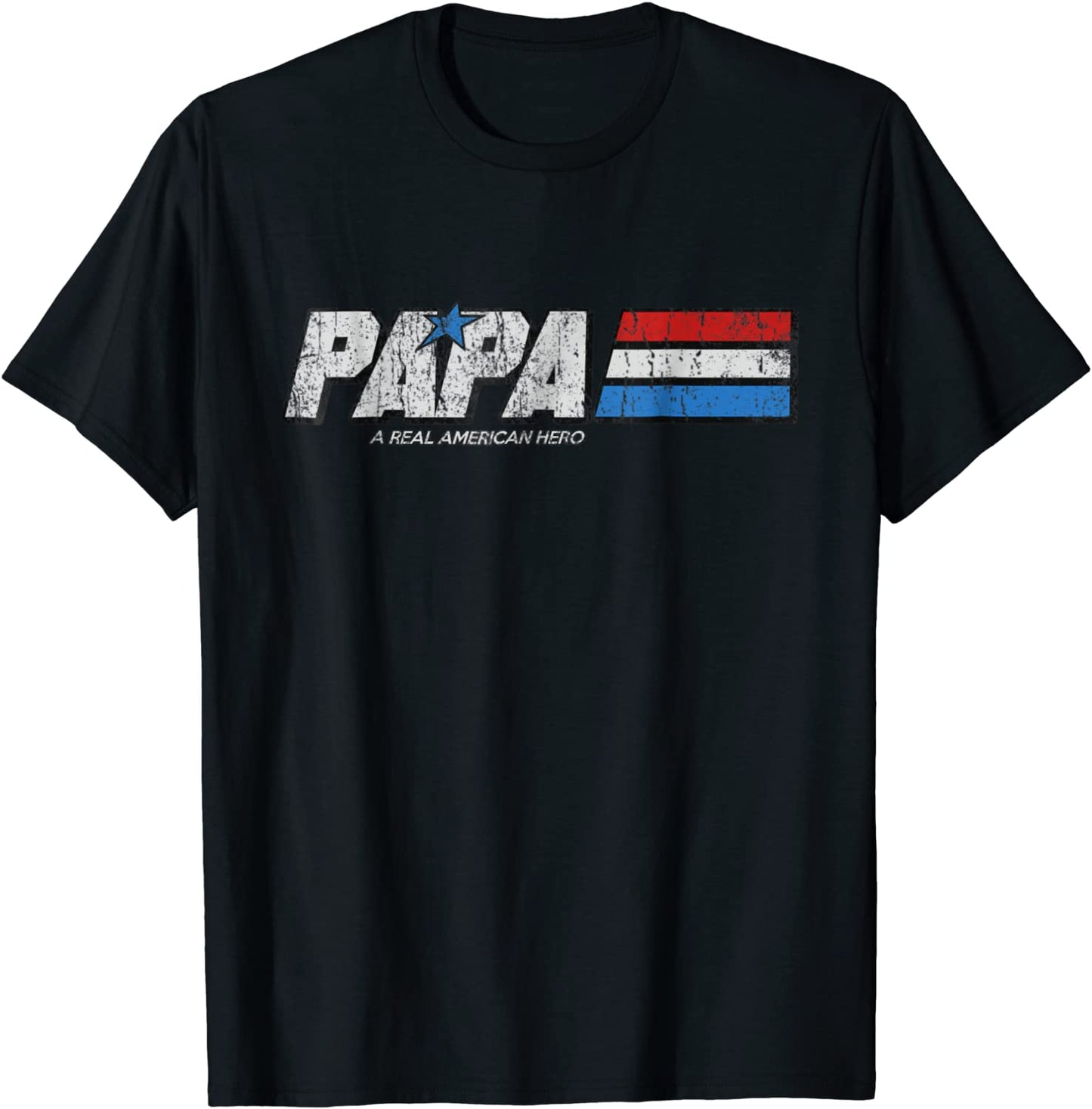 Papa - A Real American Hero T-Shirt