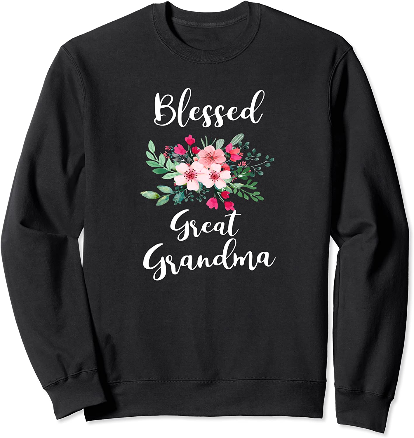 Blessed Great Grandma Flower Bouquet Gift For Grandma Sweatshirt