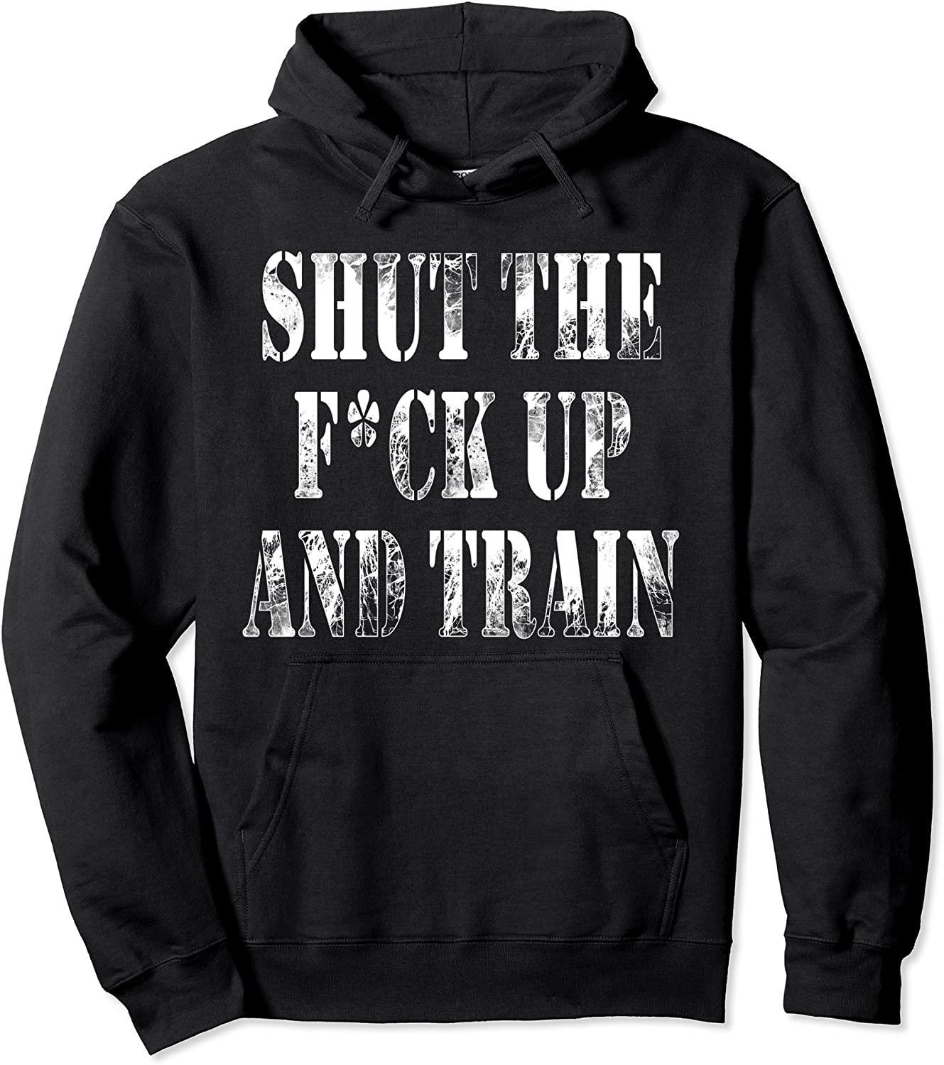 Shut The Fuck Up And Train Hoodie