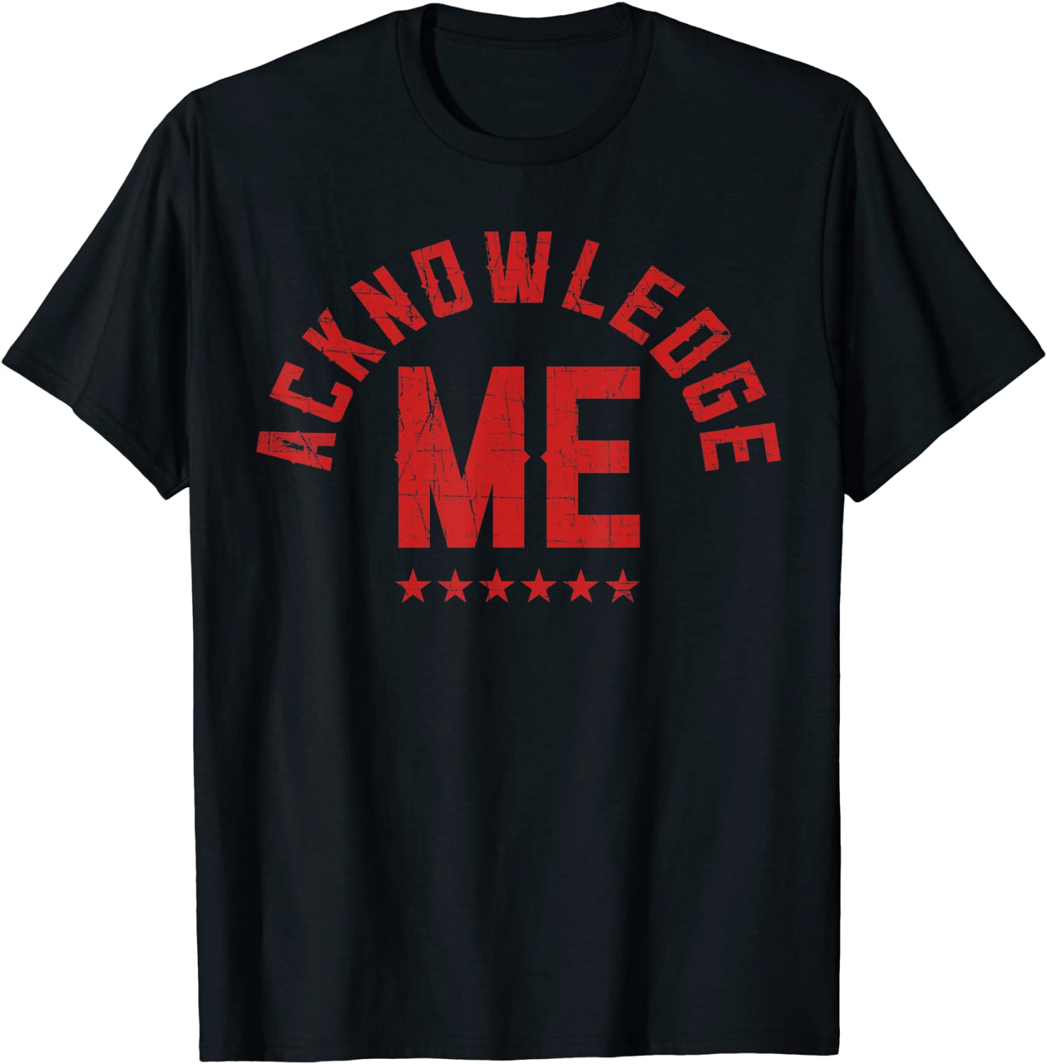 Vintage Design Acknowledge Me Sports Competition T-Shirt