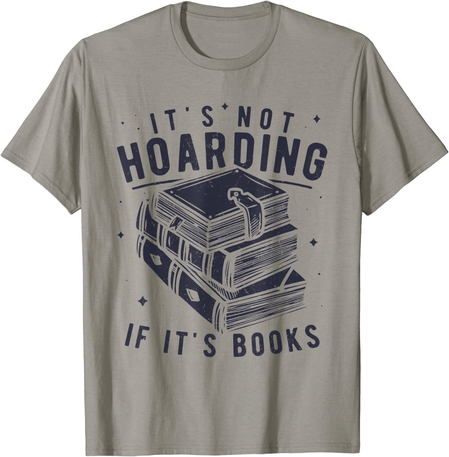 Its Not Hoarding If Its Books Book Lover Readers T-Shirt