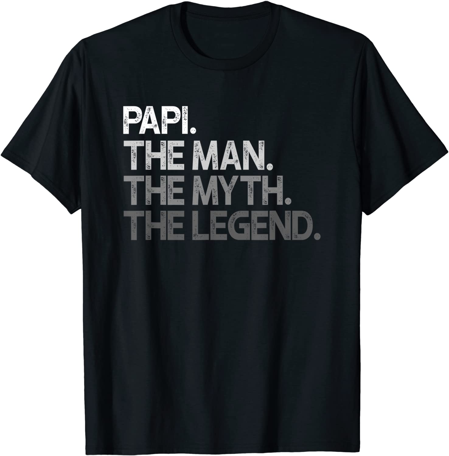 Mens Papi Shirt Gift The Man The Myth The Legend T-Shirt
