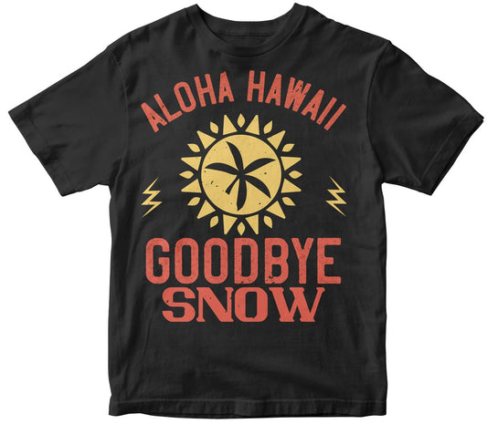 Aloha Hawaii, Goodbye Snow