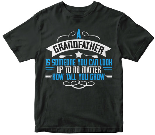 A Grandfather Is Someone You Can Look Up To No Matter How Tall You Gro-03