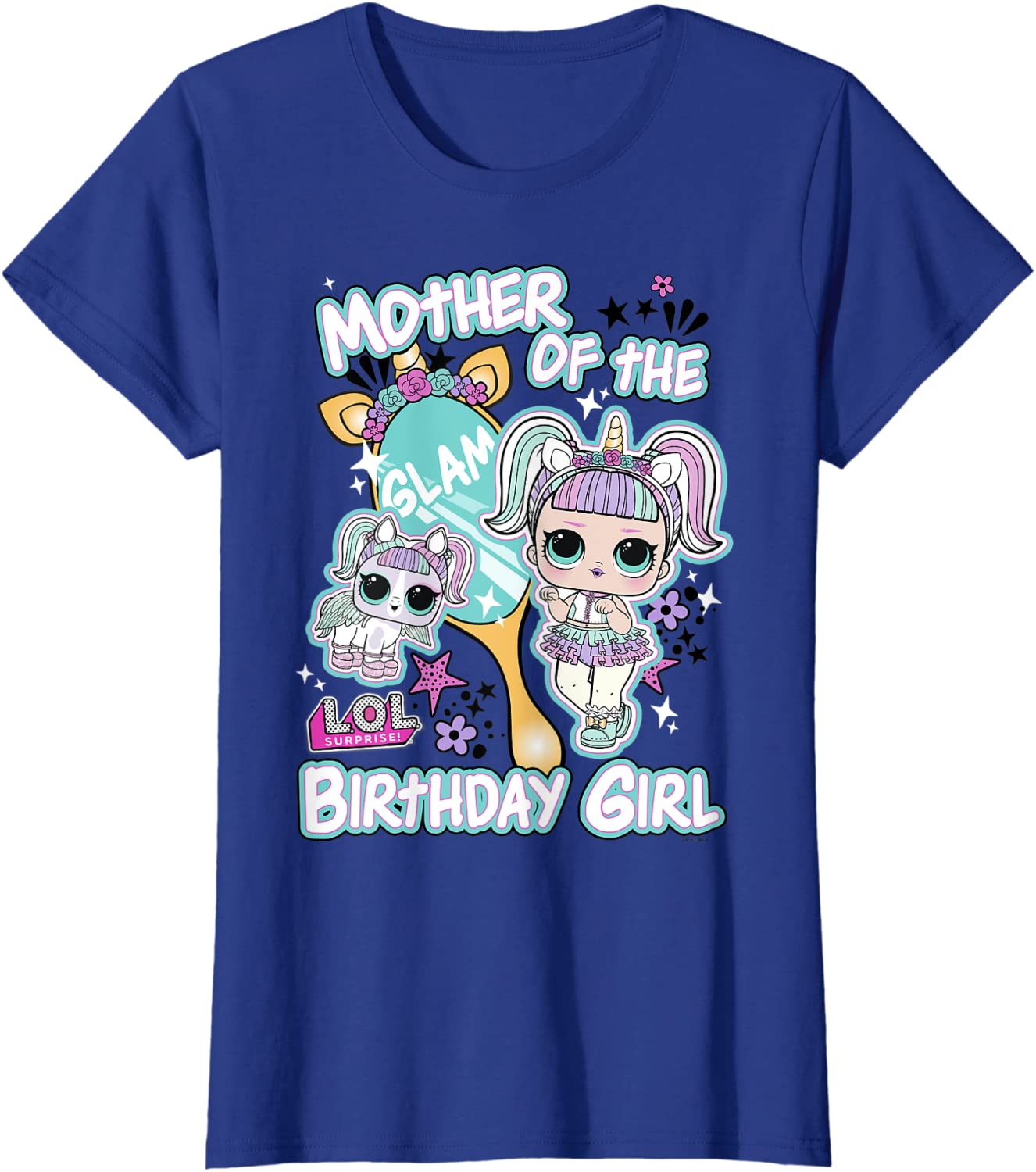 Womens LOL Surprise Mother Of The Birthday Girl T-Shirt