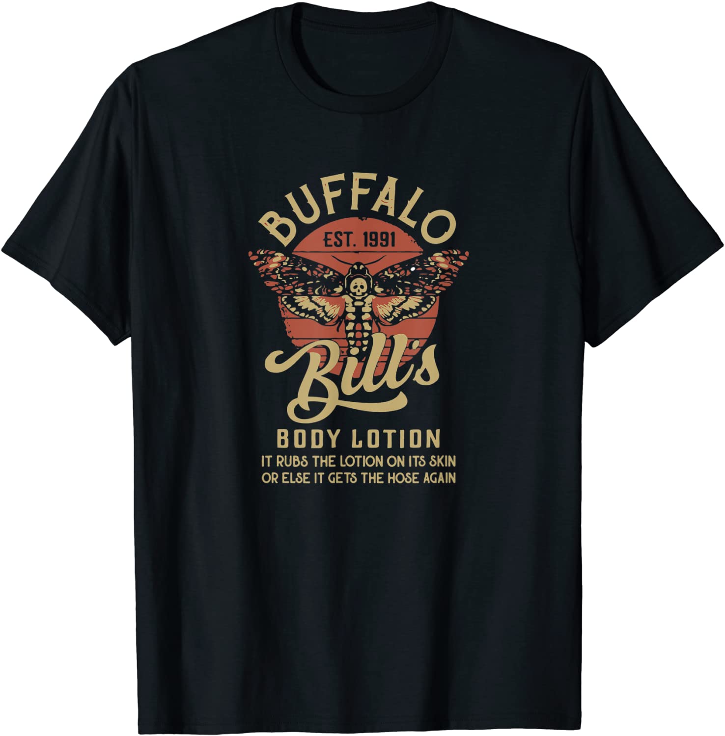 BuffaloBill Body Lotion Silence Lambs 355 Horror Funny T-Shirt