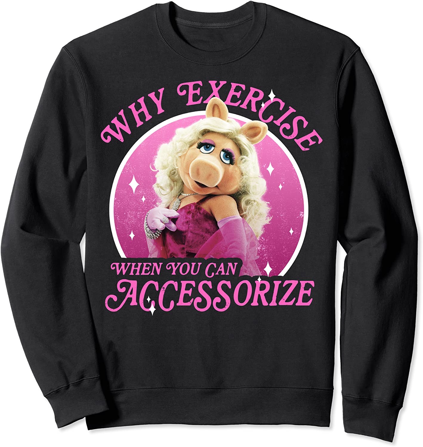 Disney The Muppets Miss Piggy Why Exercise Accessorize Sweatshirt