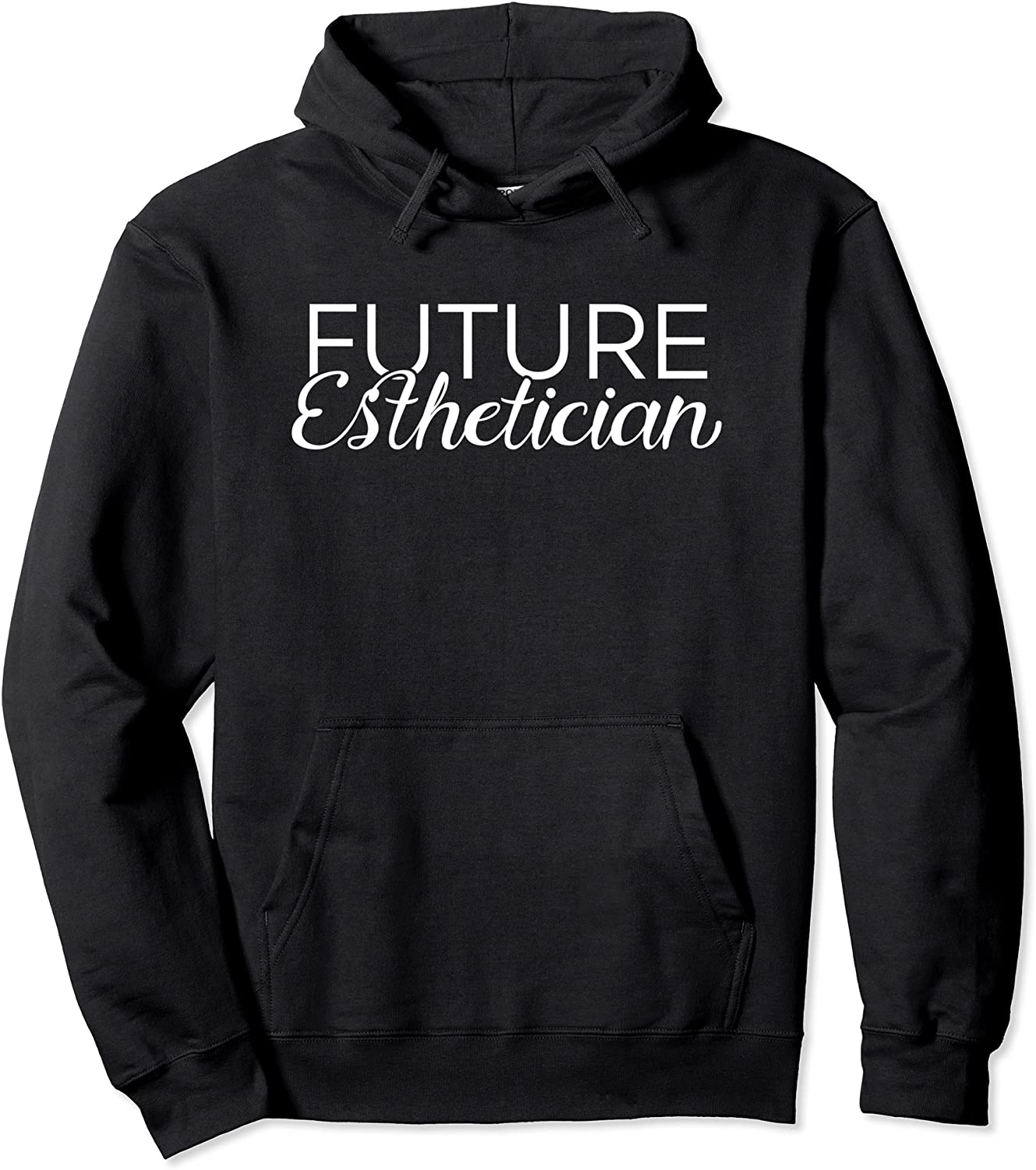Cute Future Esthetician - Esthetics Student Pullover Hoodie
