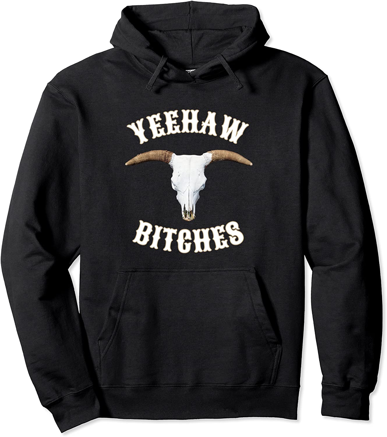 Country Skull Western Yeehaw Bitches Pullover Hoodie