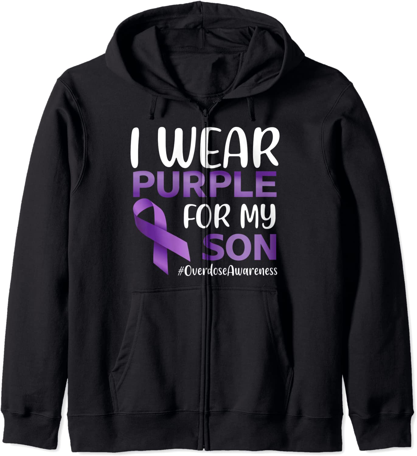 Overdose Awareness I Wear Purple For My Son Hoodie