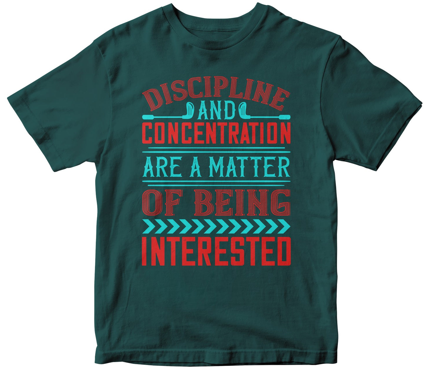 Discipline And Concentration Are A Matter Of Being Interested
