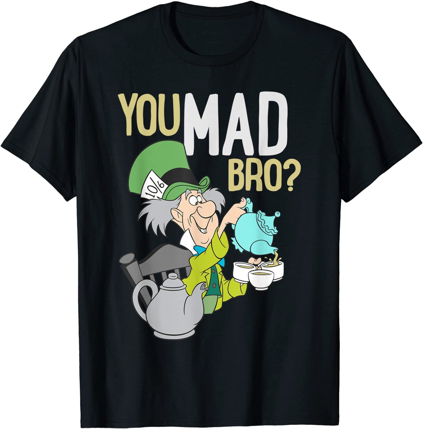 Disney Mad Hatter You Mad Bro T-Shirt