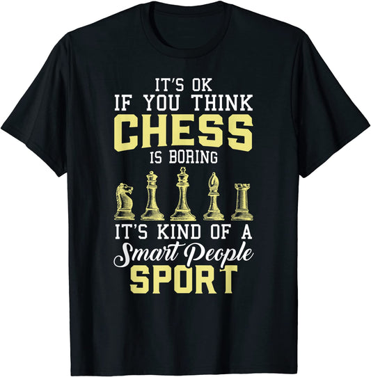 Chess Player Funny Quote Chess Sports men women T-Shirt