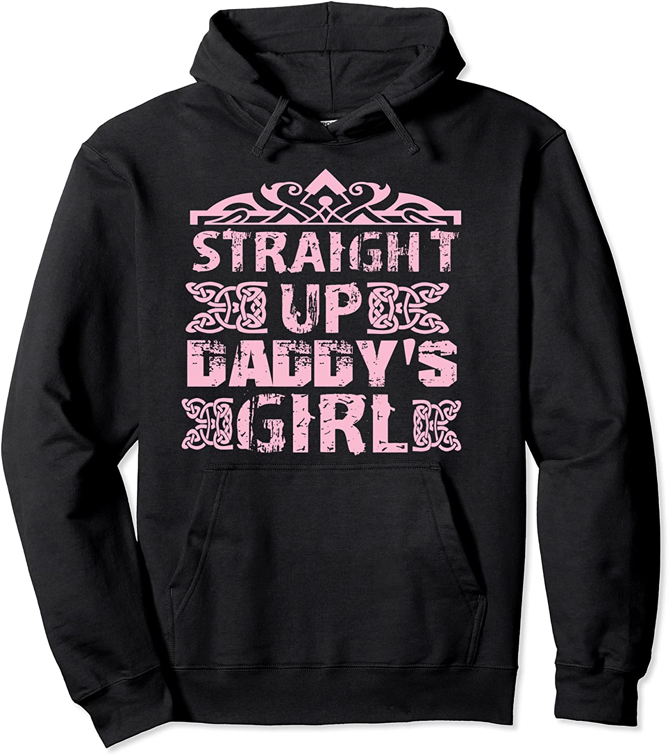 Straight Up Daddys Girl Hoodie Dad Gift For Daughter