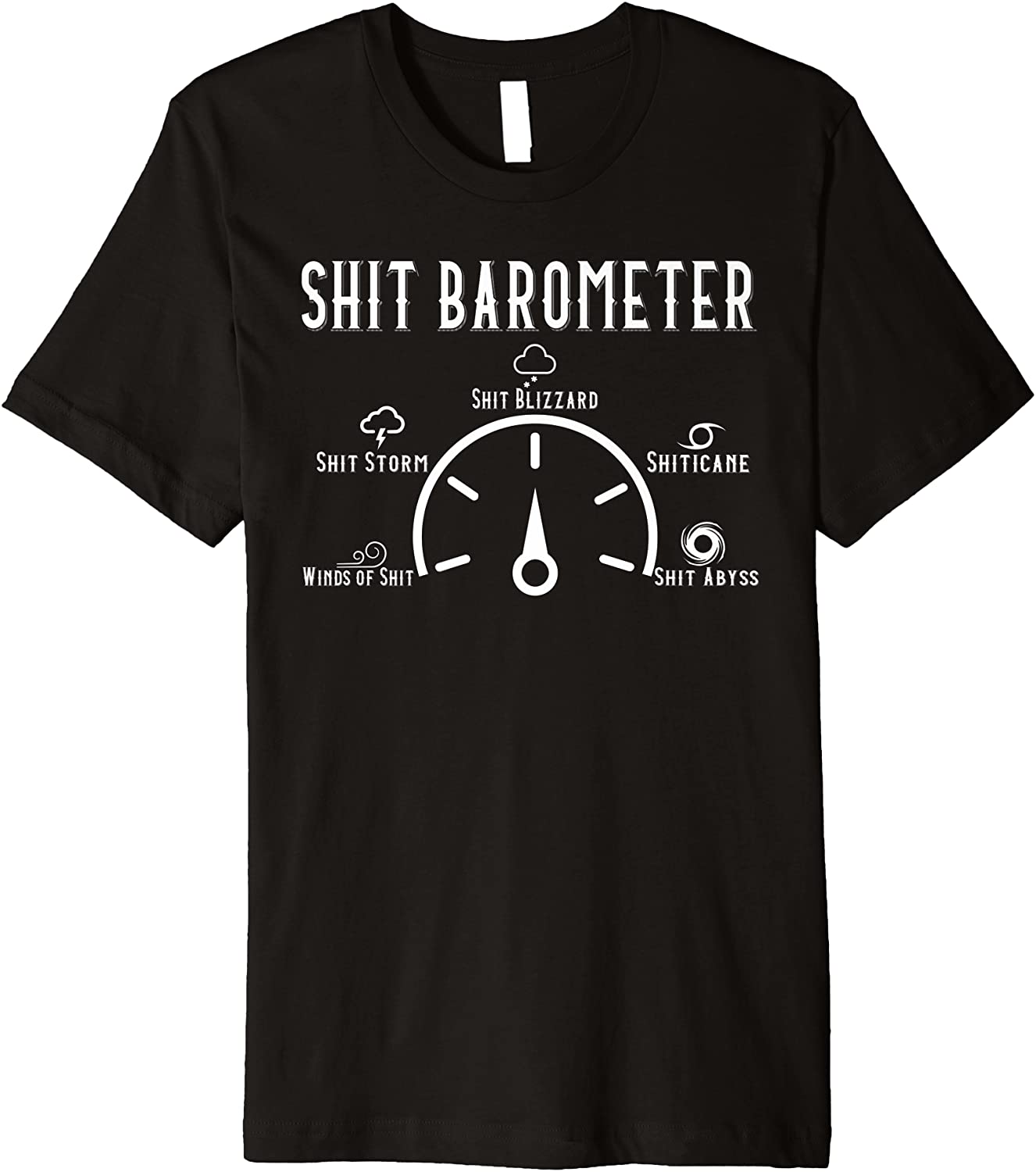 Shit Barometer - funny t-shirt
