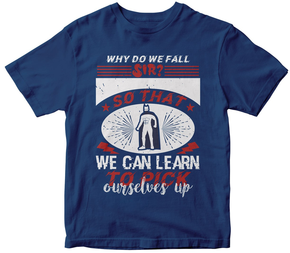 Why Do We Fall, Sir