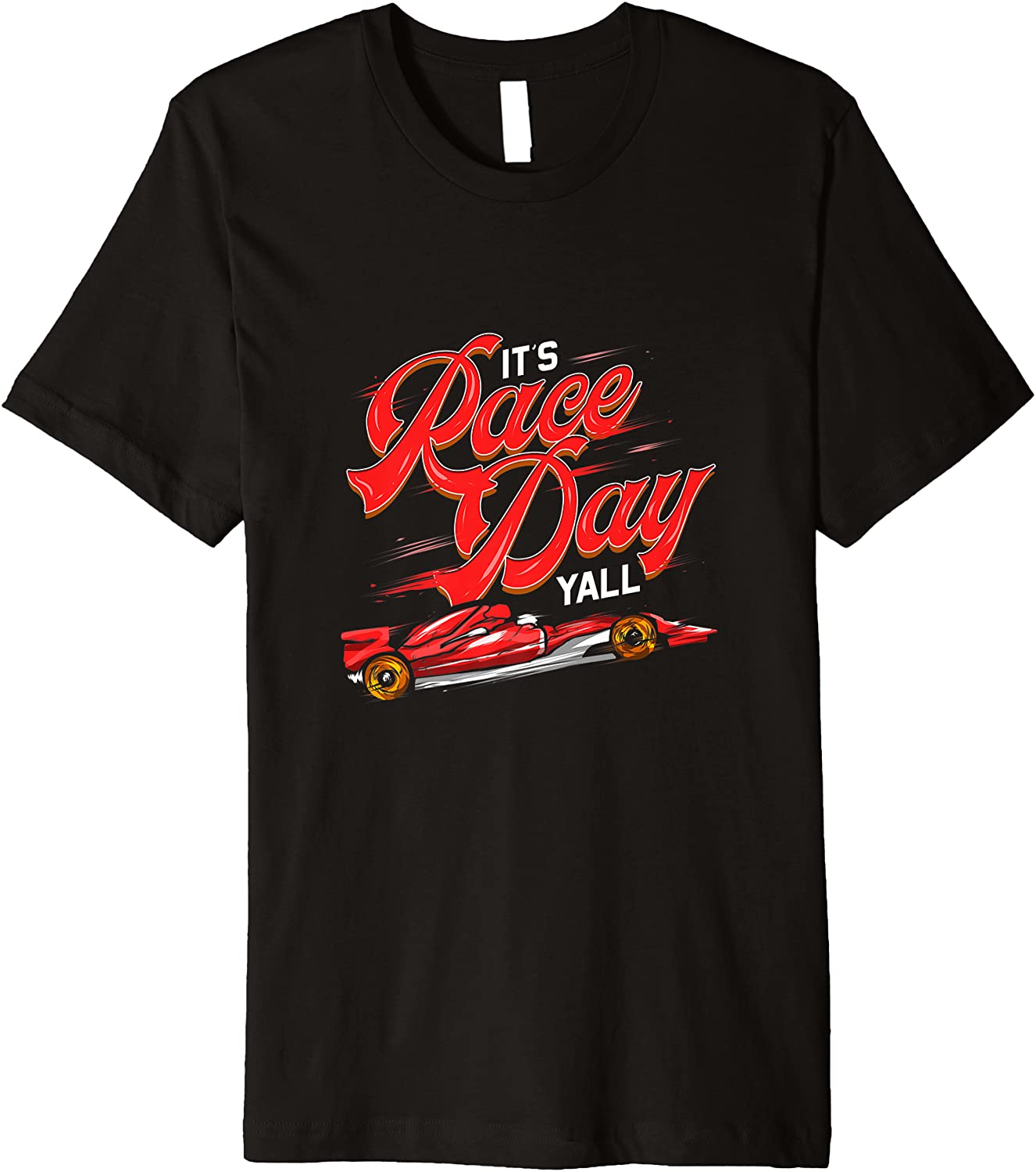 Its Race Day Yall Drag Racing Car Racer Motorsports Gift Premium T-Shirt
