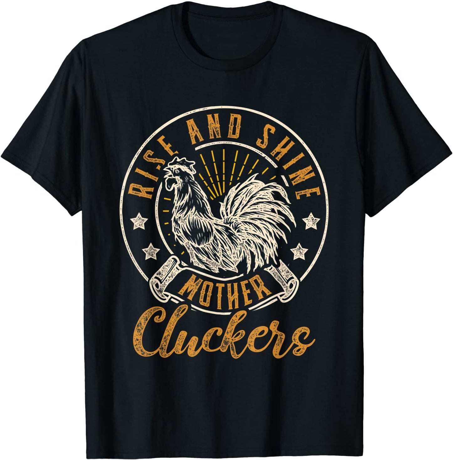 Rise And Shine Mother Cluckers Funny Chicken Design T-Shirt