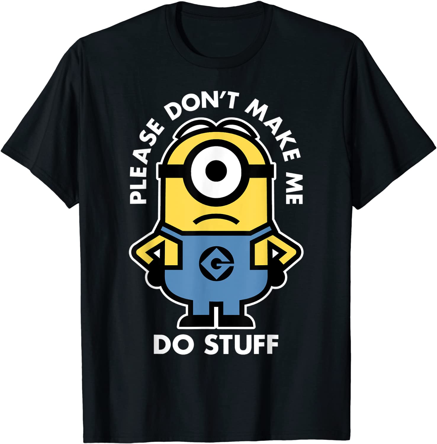 Despicable Me Minions Dont Make Me Do Stuff Portrait T-Shirt