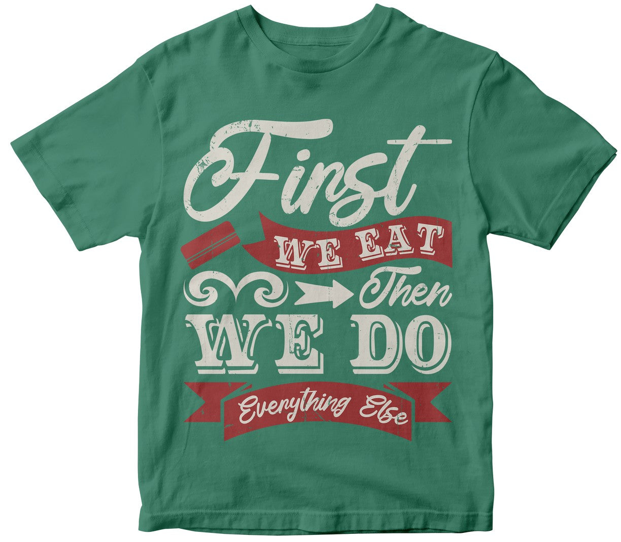 First, We Eat. Then, We Do Everything Else