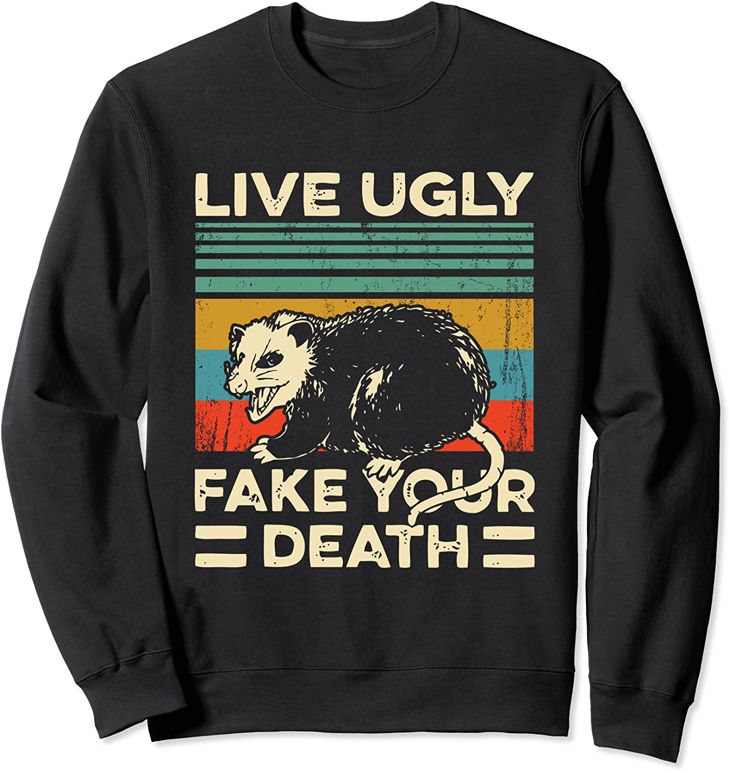 Live Ugly Fake Your Death Retro Vintage Opossum Sweatshirt