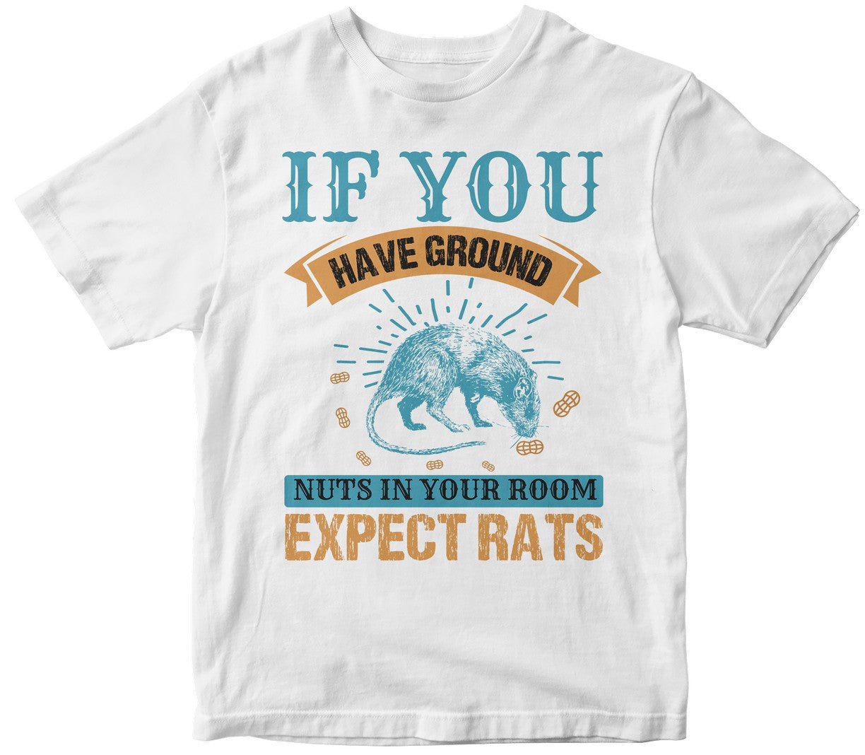 If You Have Ground Nuts In Your Room Expect Rats-0