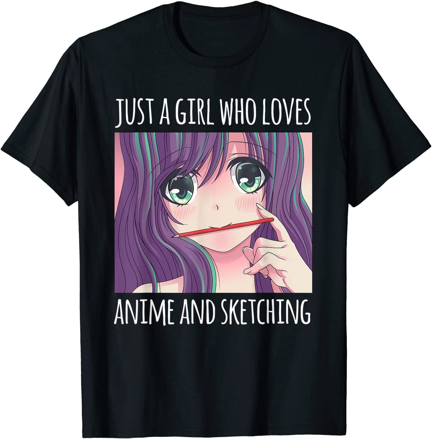 Just a Girl Who Loves Anime and Sketching Drawing Girls Gift T-Shirt