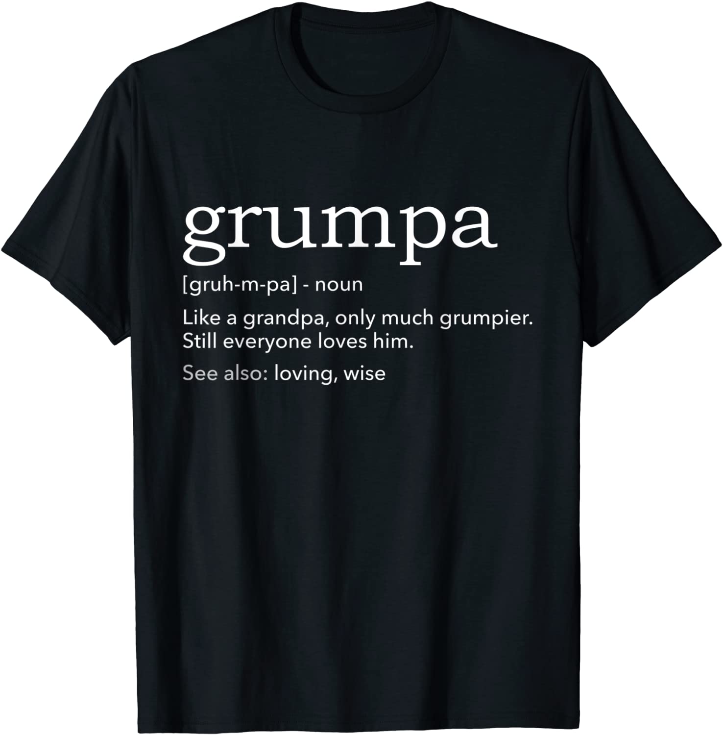 Mens Grumpa grumpy grandpa T-Shirt